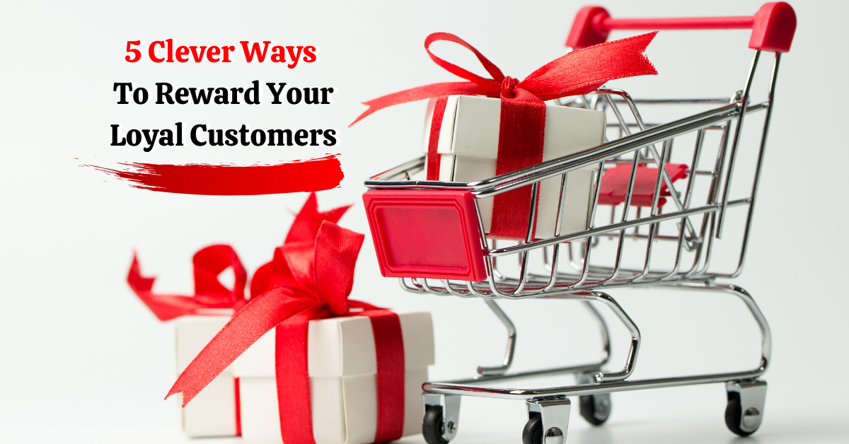 how to reward loyal customers with rewards