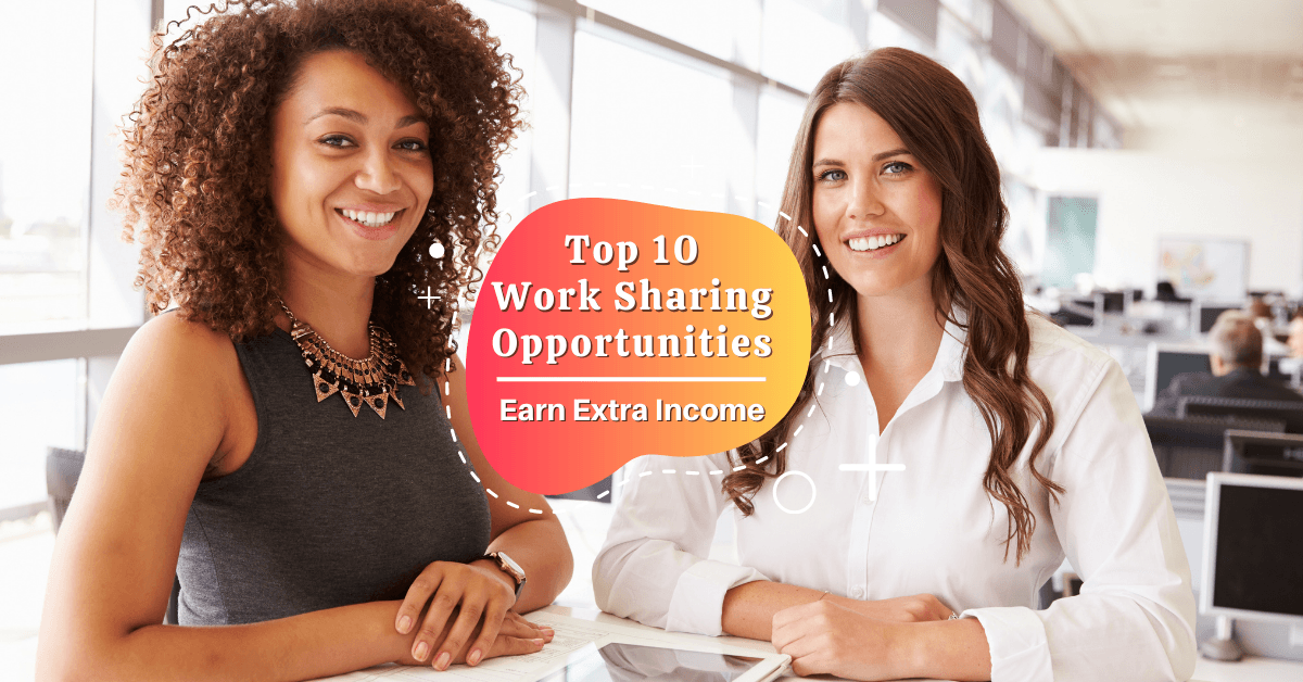 top 10 work sharing opportunities earn extra income