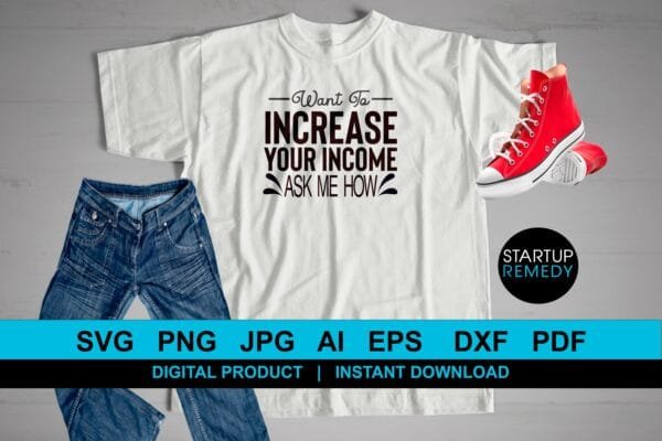Want To Increase Your Income Ask Me How Business SVG - Image 3