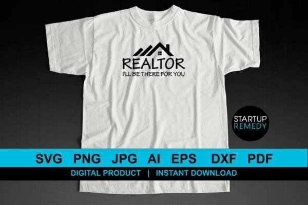 Realtor I'll Be There For You SVG - Image 3