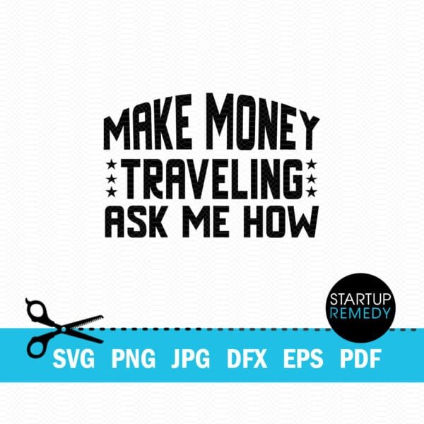 Make Money Traveling Ask Me How Entrepreneur SVG - Image 2