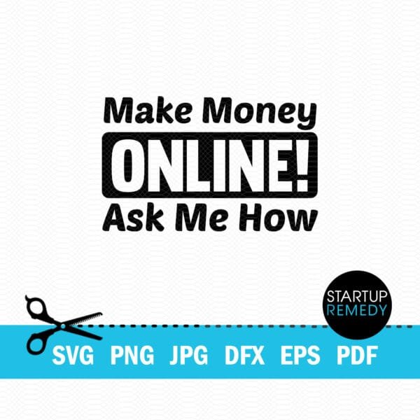 Make Money Online Ask Me How Business SVG - Image 2