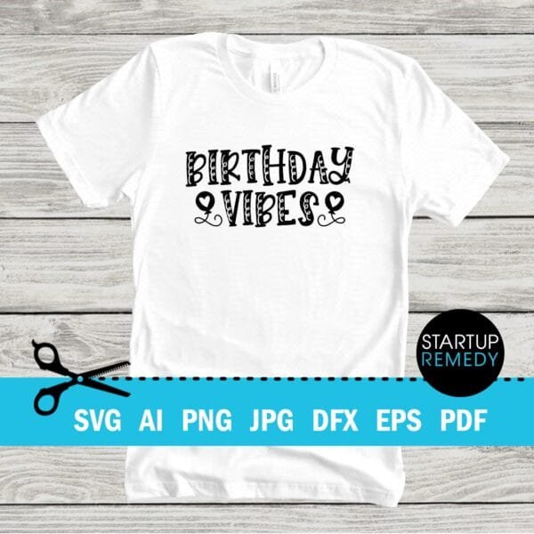 Birthday Vibes SVG