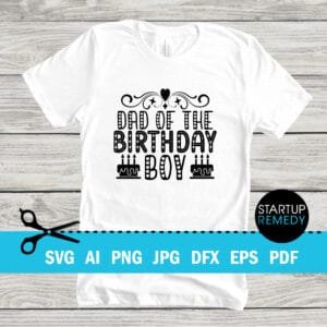 Dad of the Birthday Boy SVG
