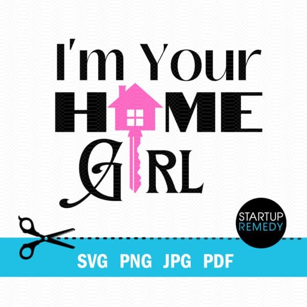 I'm Your Home Girl Pink House Key SVG - Image 2