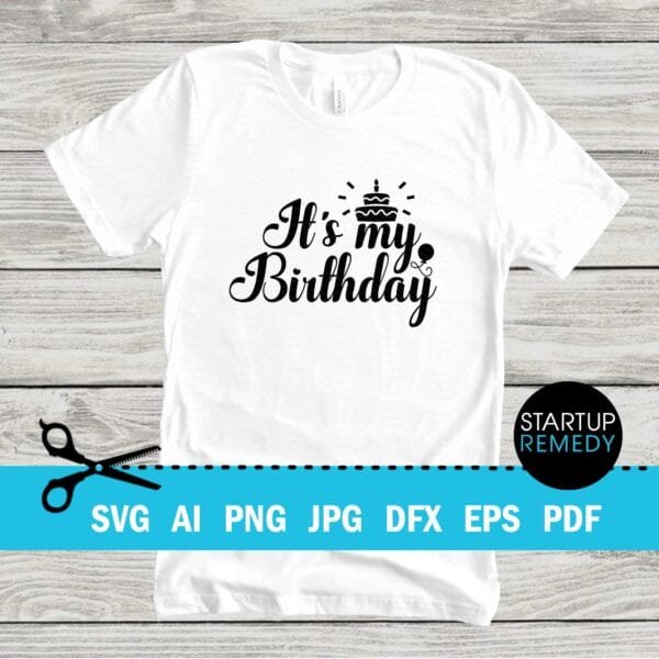 Its My Birthday SVG